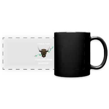 I have time, I am a long-term investor - Full Colour Panoramic Mug - black - Front