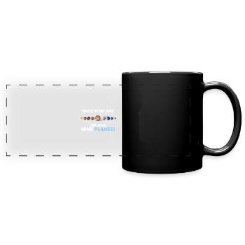 Zu meiner Zeit hatten wir 9 Planeten - Panorama-Tasse farbig - Schwarz - Vorne
