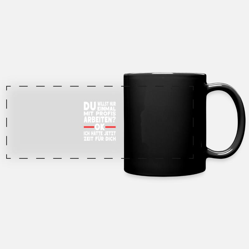 Einmal Mit Profis Arbeiten Kollegen Ironie Sprüche - Panorama-Tasse farbig - Schwarz