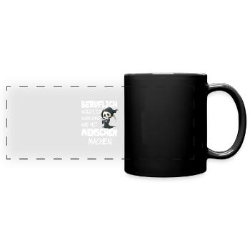 Beruflich wollte ich schon immer was mit Menschen - Panorama-Tasse farbig - Schwarz - Vorne