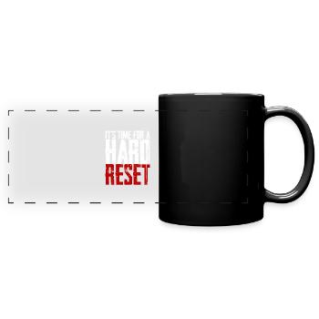 Il est temps pour une réinitialisation matérielle 2 - Mug panoramique uni - noir - Devant