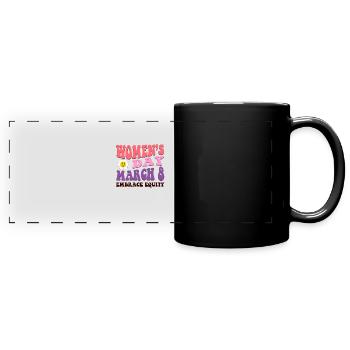 Embrace Equity March 8 2023 International Women's - Full Colour Panoramic Mug - black - Front