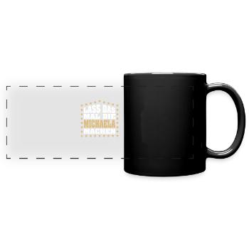 Lass das mal die MICHAELA machen Vornamen Spruch - Panorama-Tasse farbig - Schwarz - Vorne