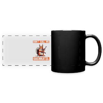 Nenn mich nicht Oachkatzl Bayrischer Dialekt - Panorama-Tasse farbig - Schwarz - Vorne