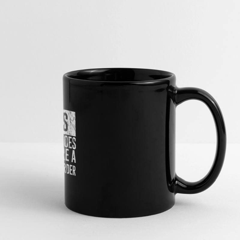 Yes, That Does Require A Work Order 3 Full Colour Panoramic Mug