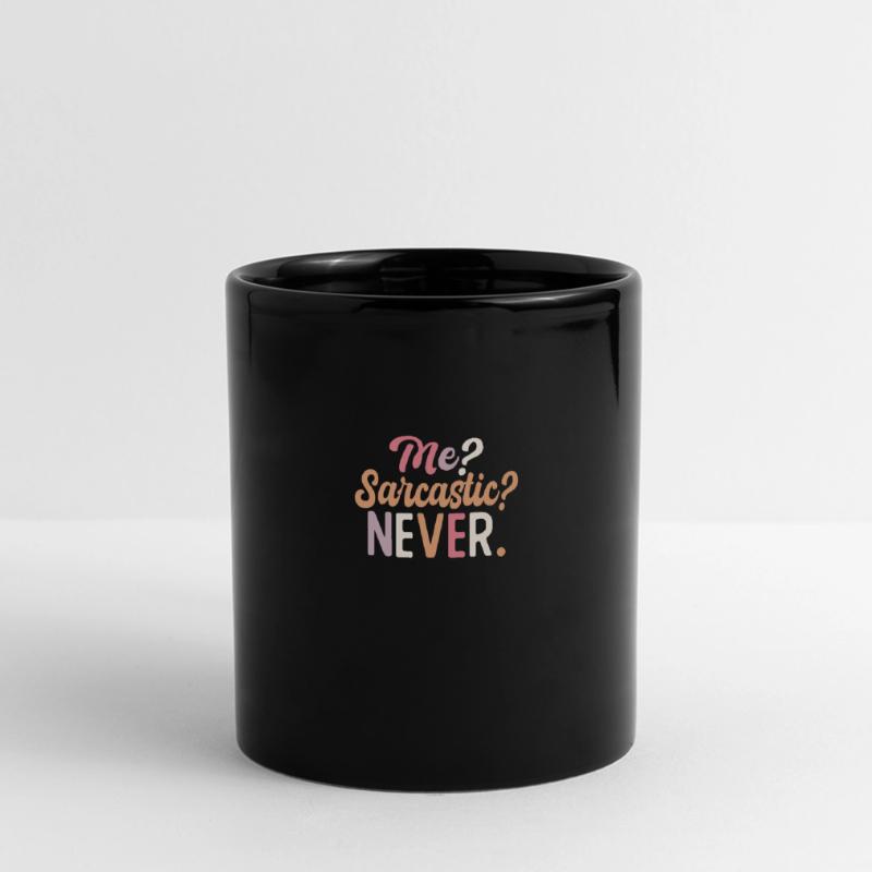Sharp joke with me? Sarcastic? Never. Full Colour Panoramic Mug
