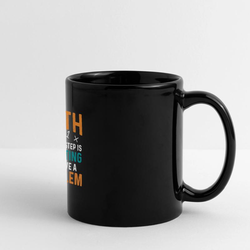 Math First Step is Admitting You Have a Problem Panorama-Tasse farbig