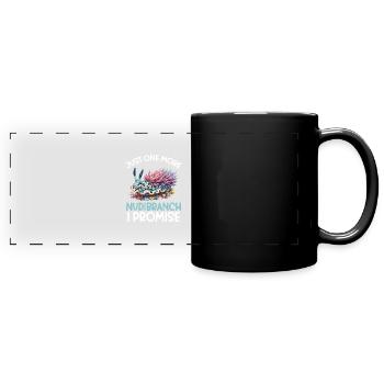 Nur Noch Eine Nacktschnecke, Das Verspreche Ich - Panorama-Tasse farbig - Schwarz - Vorne