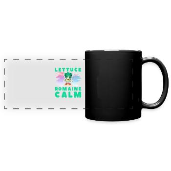 Lettuce Romaine Calm – Funny Salad - Full Colour Panoramic Mug - black - Front