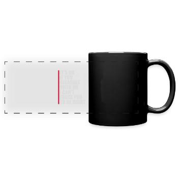 you disagree with me - Full Colour Panoramic Mug - black - Front