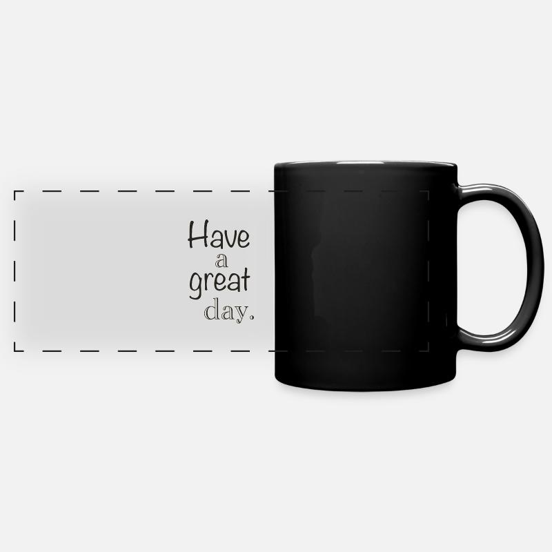 Have a great day - Full Colour Panoramic Mug - black