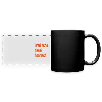 I red scho oiwei boarisch - Full Colour Panoramic Mug - black - Front