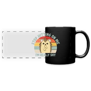 Stop dredging me, I'm shy - Full Colour Panoramic Mug - black - Front