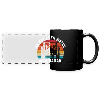 No not even water Ramadan - Full Colour Panoramic Mug - black - Front