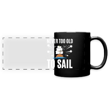 Jamais trop vieux pour naviguer - Mug panoramique uni - noir - Devant