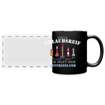 Ostfriesland Urlaubsreif, deutsche Nordsee - Panorama-Tasse farbig - Schwarz - Vorne
