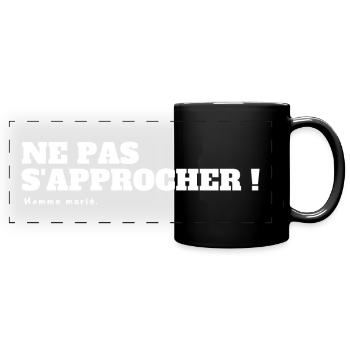 Ne pas s'approcher ! Homme marié - Mug panoramique uni - noir - Devant