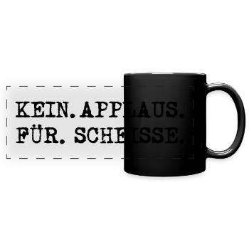 kein applaus fuer scheisse - Panorama-Tasse farbig - Schwarz - Vorne
