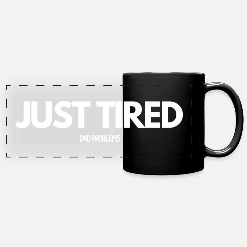 Just Tired Dad Problems - Panorama-Tasse farbig - Schwarz