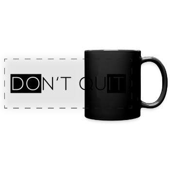 Do not quit - Full Colour Panoramic Mug - black - Front