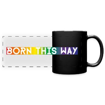 born this way weiße Schrift auf Regenbogen - Panorama-Tasse farbig - Schwarz - Vorne