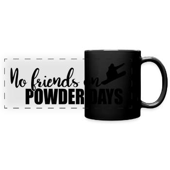 No Friends on Powder Days - Full Colour Panoramic Mug - black - Front