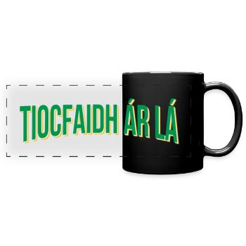 Tiocfaidh ár lá Our Day Will Come - Full Colour Panoramic Mug - black - Front