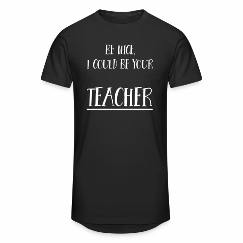 Be nice, I could be your teacher - Männer Urban Longshirt