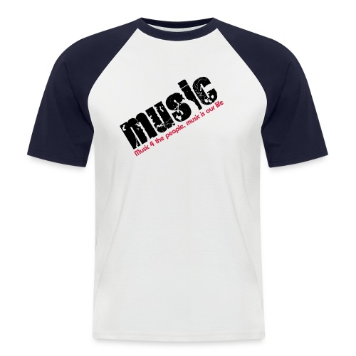 music4yourlive - Männer Baseball-T-Shirt