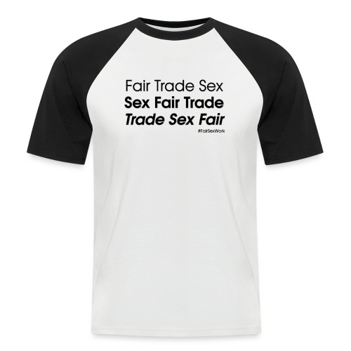 fair trade sex - Men's Baseball T-Shirt