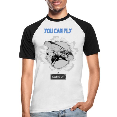You can Fly, swipe up - Men's Baseball T-Shirt