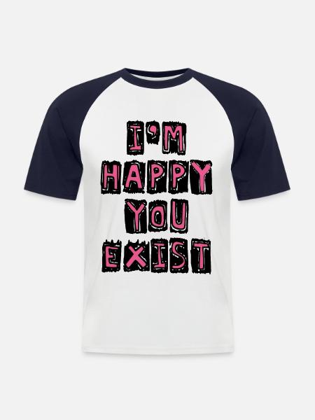I'm happy you exist - Men's Baseball T-Shirt - white/navy