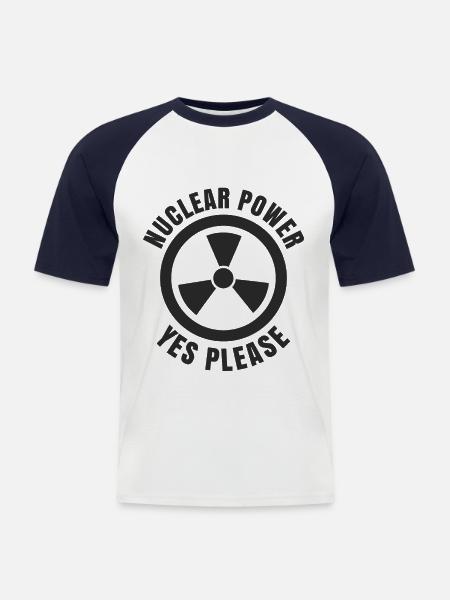 Nuclear Power, Yes Please, Nuclear Energy - Men's Baseball T-Shirt - white/navy