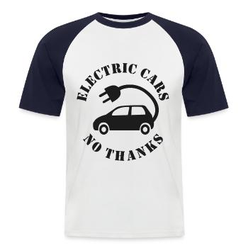Electric Cars No Thanks - Men's Baseball T-Shirt - white/navy - Front - Nik (191cm)