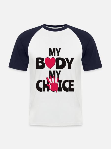 My Body My Choice - Men's Baseball T-Shirt - white/navy