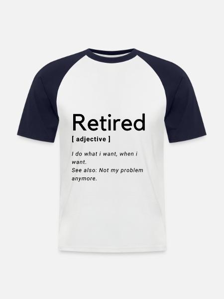 Retired retirement saying design - Men's Baseball T-Shirt - white/navy