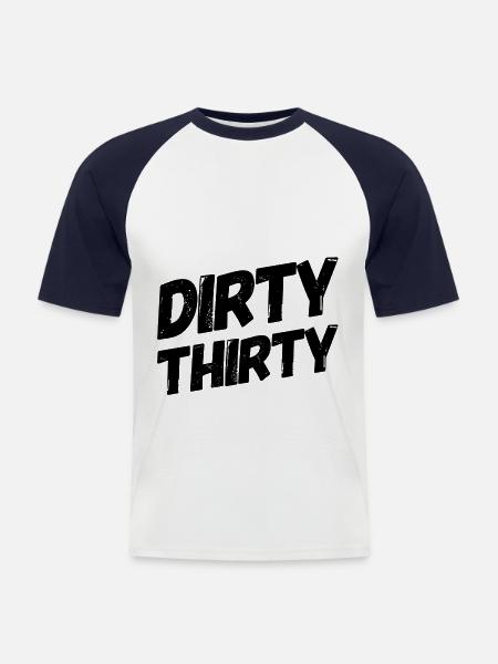 Dirty Thirty. Anniversaire 30 Cadeau - T-shirt baseball manches courtes Homme - blanc/marine