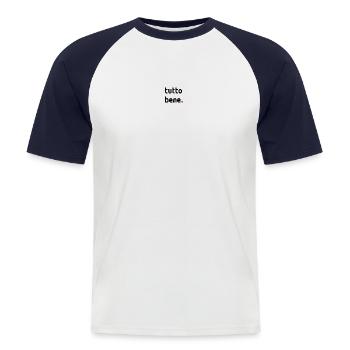 tutto bene. - Men's Baseball T-Shirt - white/navy - Front - Nik (191cm)