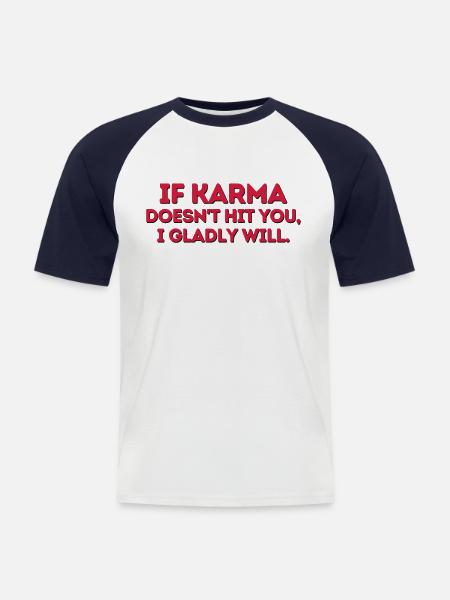 IF KARMA DOESNT HIT YOU - Men's Baseball T-Shirt - white/navy