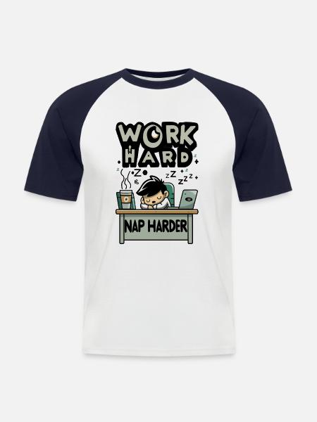 Arbeite hart und Schlafe härter- Kaffee Pause Büro - Männer Baseball-T-Shirt - Weiß/Navy