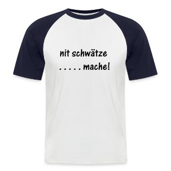 nit schwätze . . . . mache! 1.1 - Männer Baseball-T-Shirt - Weiß/Navy - Vorne - Nik (191cm)