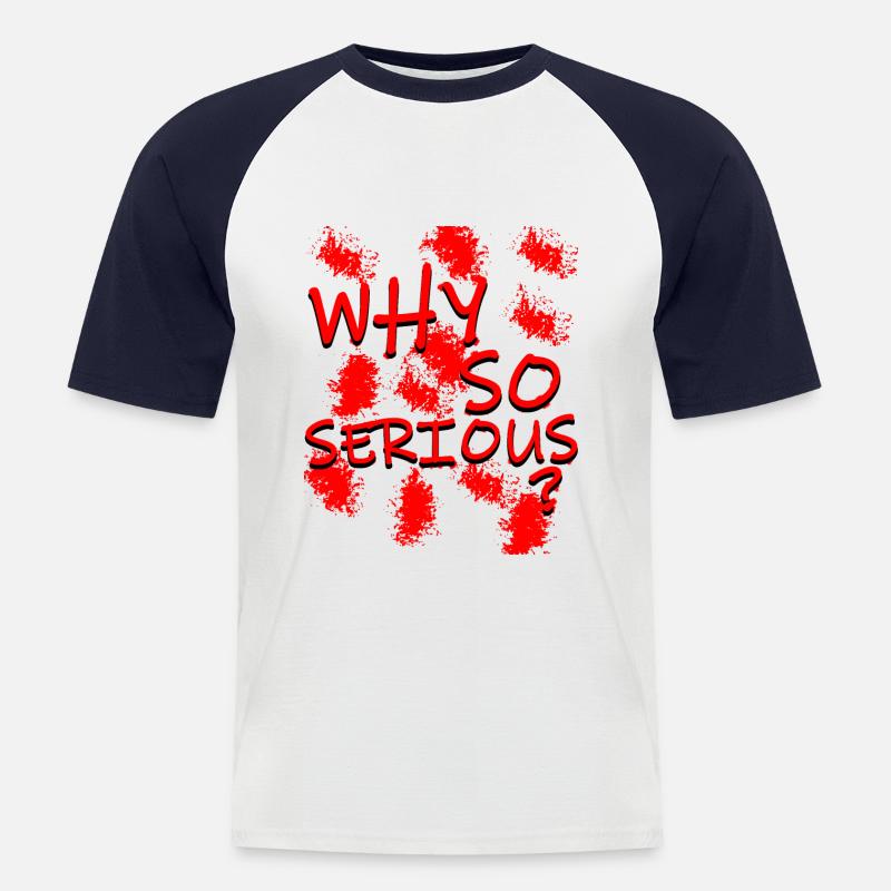 Why so Serious? - Männer Baseball-T-Shirt - Weiß/Navy
