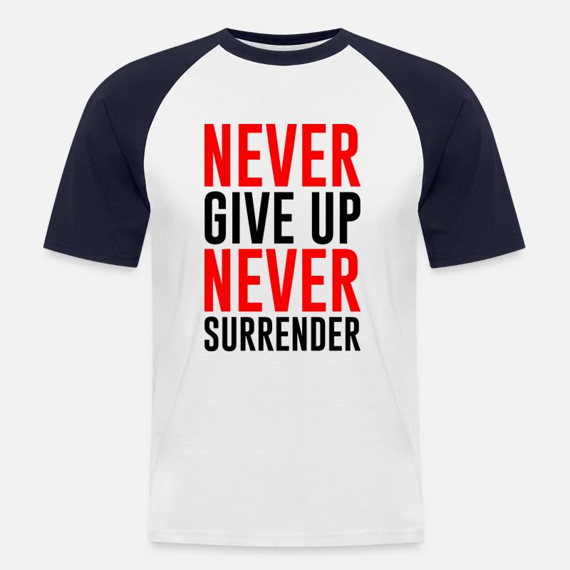 NEVER GIVE UP NEVER SURRENDER - Männer Baseball-T-Shirt - Weiß/Navy