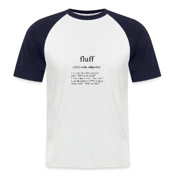 Fluff Definition Dictionary - Men's Baseball T-Shirt - white/navy - Front - Nik (191cm)