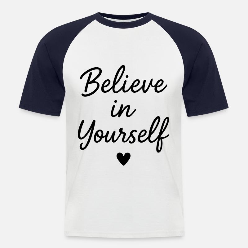 Glaube an dich Spruch Herz - Männer Baseball-T-Shirt - Weiß/Navy
