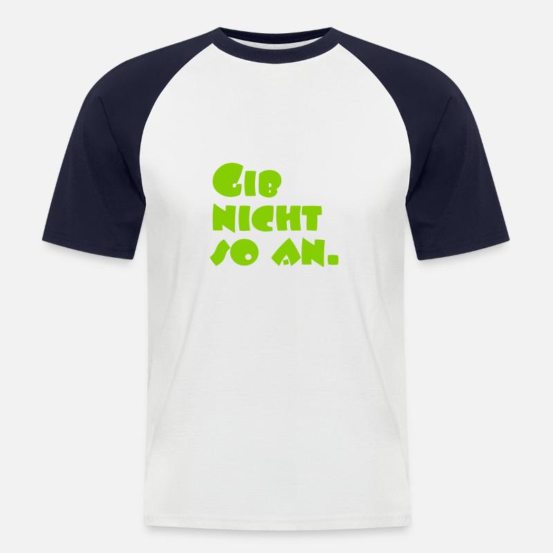 Gib nicht so an. - Männer Baseball-T-Shirt - Weiß/Navy