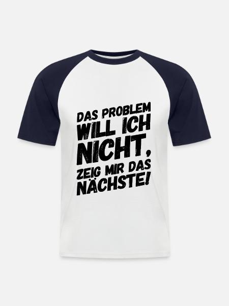 Lustige Sprüche Bürohumor Problem - Männer Baseball-T-Shirt - Weiß/Navy
