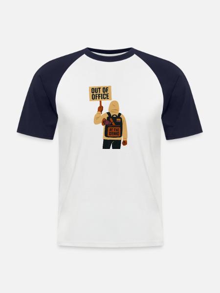 Out of Office, auf der Demo. - Männer Baseball-T-Shirt - Weiß/Navy