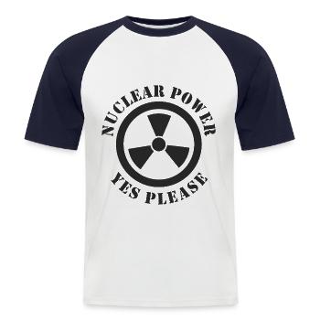 Nuclear Power, Yes Please, Nuclear Energy - Men's Baseball T-Shirt - white/navy - Front - Nik (191cm)
