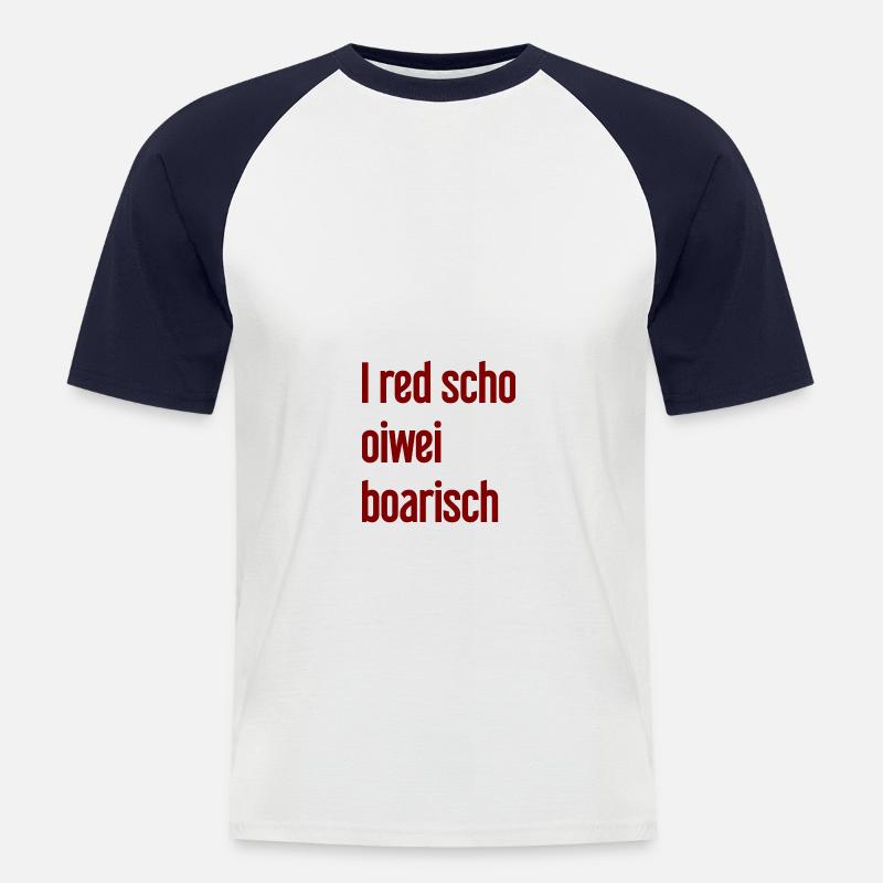 I red scho oiwei boarisch - Männer Baseball-T-Shirt - Weiß/Navy